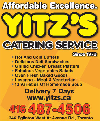 Yitz's Catering Service - 346 Eglington West, Toronto - 416-487-4506 - Hot and cold buffets - Delicious Deli Sandwiches - Grilled Chicken Breast Platters - Oven-fresh Baked Goods - Click here to visit our website!