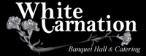 White Carnation Banquet Room and Catering - Click here to visit our website!