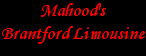 Mahood's Brantford Limousine - Click here to visit our website !
