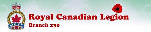 Royal Canadian Legion - Branch 230 - Click here to visit our website!